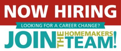 Now Hiring! Join the Homemakers Team!